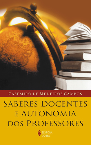 Saberes docentes e autonomia dos professores, de de Medeiros Campos, Casemiro. Editora Vozes Ltda., capa mole em português, 2013