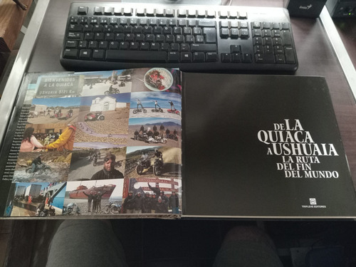 Libro La Quiaca-ushuaia; La Ruta Del Fin Del Mundo. Ruta 40 (Usado)