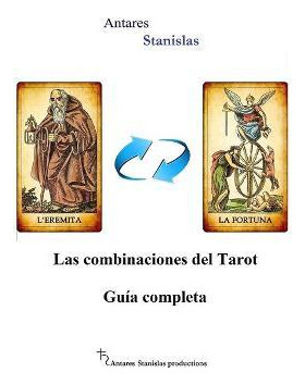 Libro Las Combinaciones Del Tarot.guia Completa - Antares...