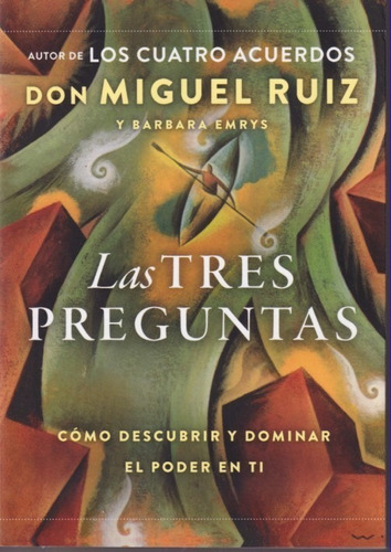 Las Tres Preguntas Miguel Ruiz 