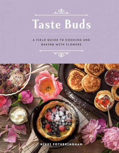 Libro: Taste Buds: A Field Guide To Cooking And Baking With
