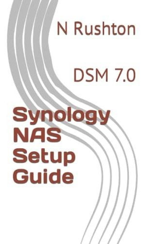 Book : Synology Nas Setup Guide - Rushton, Mr N