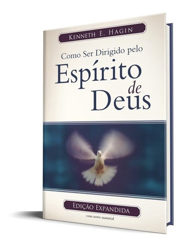 Como Ser Dirigido Pelo Espírito De Deus | Kenneth E. Hagin