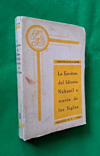 La Escritura Del Idioma Náhuatl A Través De Los Siglos