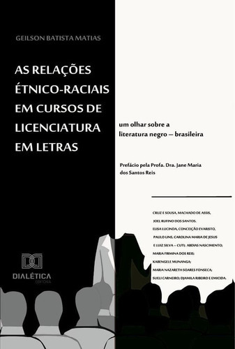 As Relações Étnico-raciais Em Cursos De Licenciatura Em Letras, De Geilson Batista Matias. Editorial Editora Dialetica, Tapa Blanda En Portugués