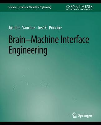 Libro Brain-machine Interface Engineering - Justin Sanchez