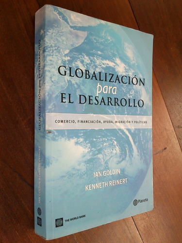 Globalización Para El Desarrollo - Goldin / Kenneth Reinert