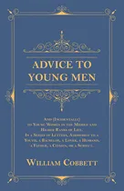 Comprar Libro Advice To Young Men - And (incidentally) To Young W...