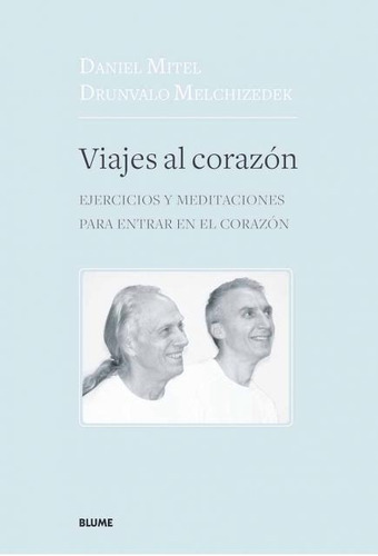 Viajes Al Corazon - Drunvalo Melchizedek