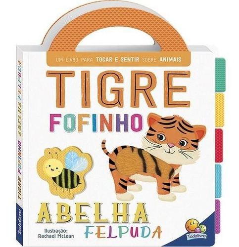 Primeiros Conceitos Toque E Sinta: Tigre/abelha