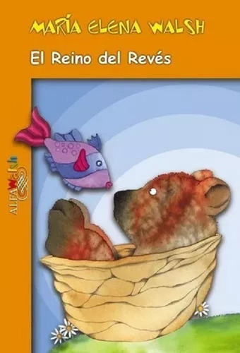 El Reino Del Reves - Maria Elena Walsh - Libro Infantil