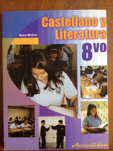 Castellano Y Literatura 8. Teoria. Maira Molina. Actualidad