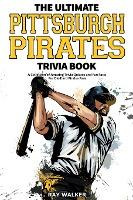 Libro The Ultimate Pittsburgh Pirates Trivia Book : A Col...