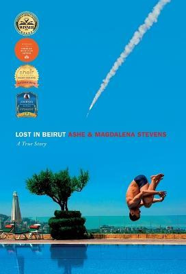 Libro Lost In Beirut : A True Story Love, Loss And War - ...