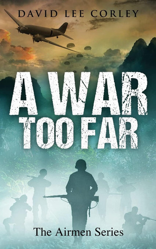 Libro: A War Too Far: A Vietnam War Novel (the Airmen