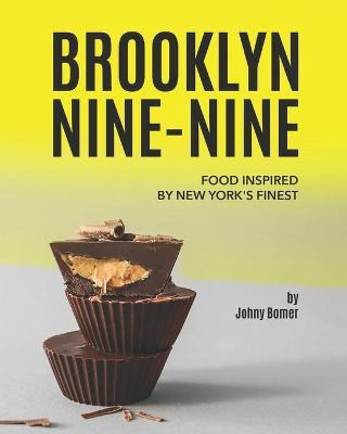 Libro Brooklyn Nine-nine : Food Inspired By New York's Fi...