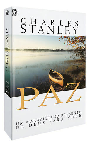Paz - Um maravilhoso presente de Deus, de Stanley, Charles. Editorial CPAD, capa mole em português, 2004