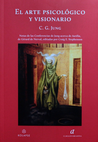 El Arte Psicologico Y Visionario - Carl Gustav Jung