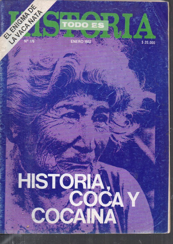 Todo Es Historia 176 Enero 1982 Historia Coca Y Cocaina