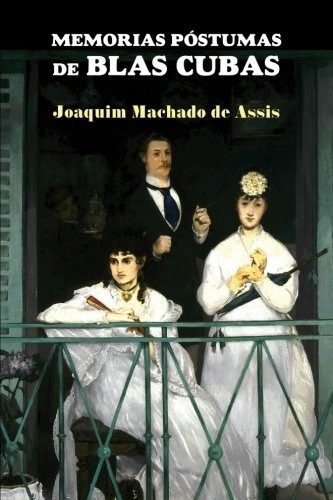 Libro : Memorias Postumas De Blas Cubas - Machado De Assis,