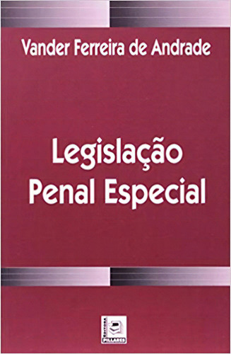 Legislação Penal Especial, De Vander  Ferreira De Andrade. Editora Pillares, Capa Dura Em Português