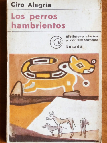 Los Perros Hambrientos / Ciro Alegría