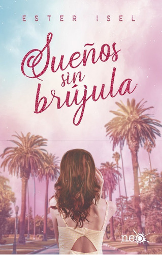 Libro Sueños Sin Brújula (premio Neo) - Isel Ester