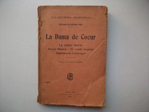 La Dama De Coeur Y Otras Obras - César Iglesias Paz