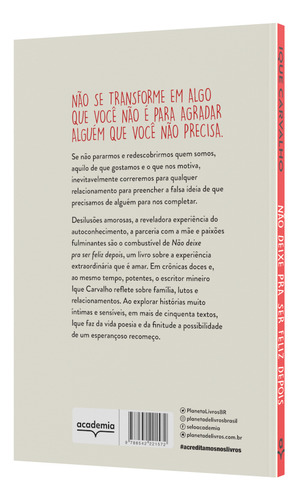 Não Deixe Pra Ser Feliz Depois - Sobre O Amor E Outras Expe, De Carvalho, Ique. Editora Academia Em Português