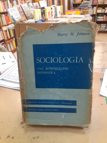 Sociología.  Una Introduccion Sistemática.  Harry Johnson.  