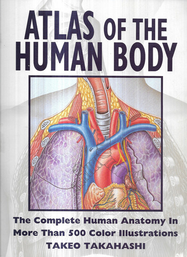 Atlas Of The Human Body Anatomy 500 Illustrations  Takahashi