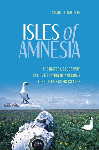 Libro: Isles Of Amnesia: The History, Geography, And Restora