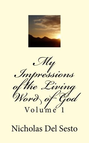 My Impressions Of The Living Word Of God