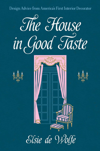 Libro: The House In Good Taste: Design Advice From Americas