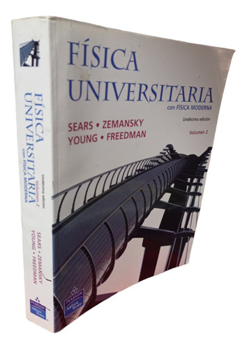 Fisica Universitaria Con Fisica Moderna Sears Zemansky Vol 2 (Reacondicionado)