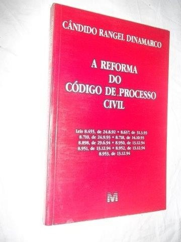 Livro Reforma Codigo Processo Civil Candido Rangel Dinamarco