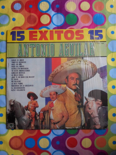 Antonio Aguilar Lp  15 Exitos 15  R