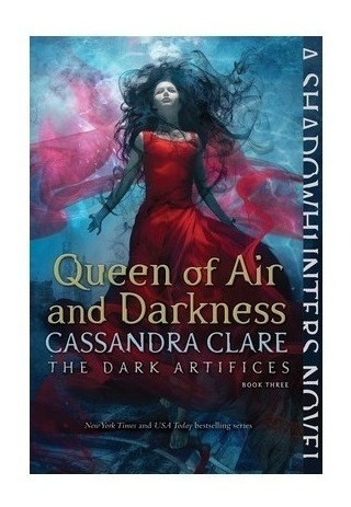 The Dark Artifices 3 : Queen Of Air And Darkness - C. Clare