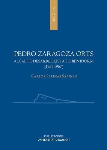 Pedro Zaragoza Orts, De Salinas Salinas, Carlos. Editorial Publicaciones De La Universidad De Alicante, Tapa Blanda En Español