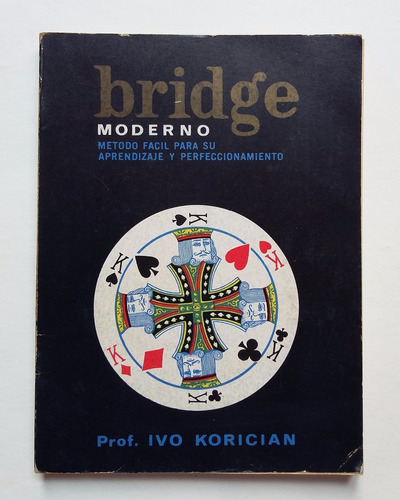 Bridge Moderno, Método Fácil Para Aprendizaje, Ivo Korician.