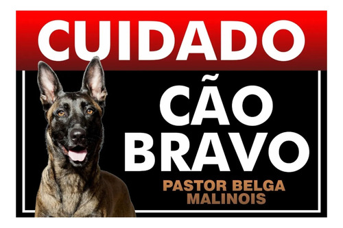 Placa Cuidado Cão Bravo Pastor Belga Malinois 30x20
