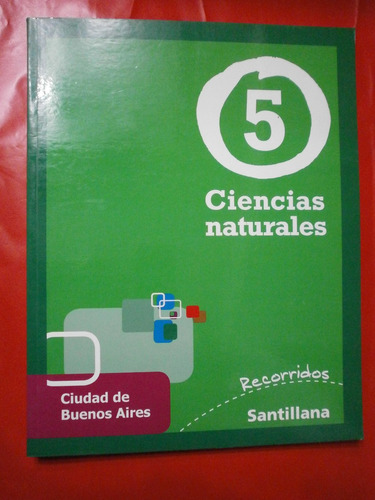 Ciencias Naturales 5 Ciudad De Bs. As. Santillana Recorridos