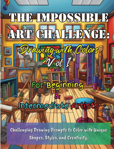 Libro: O Desafio Artístico Impossível: Desenhando Com Cores