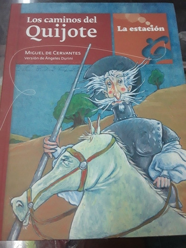 Los Caminos Del Quijote - Miguel De Cervantes - La Estación