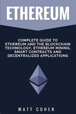 Libro Ethereum : Complete Guide To Ethereum And The Block...