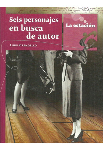 Seis Personajes En Busca De Autor (los Anotadores)-160 - Pir