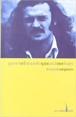 Paren El Mundo Que Acá Me Bajo - Fernando Ampuero