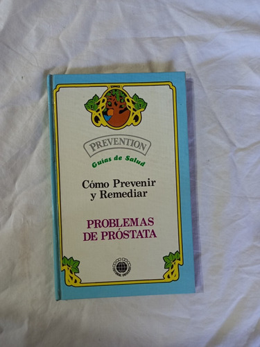 Como Prevenir Y Remediar Problemas De Próstata