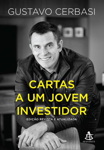 Cartas A Um Jovem Investidor - Edição Revista E Atualizada, De Cerbasi, Gustavo. Gmt Editores Ltda.,editora Sextante,editora Sextante, Capa Mole Em Português, 2021