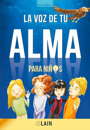 La Voz De Tu Alma, Para Niños - Lain Garcia Calvo